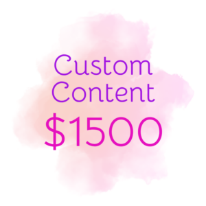 $1500 Custom Content