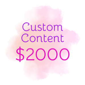 $2000 Custom Content